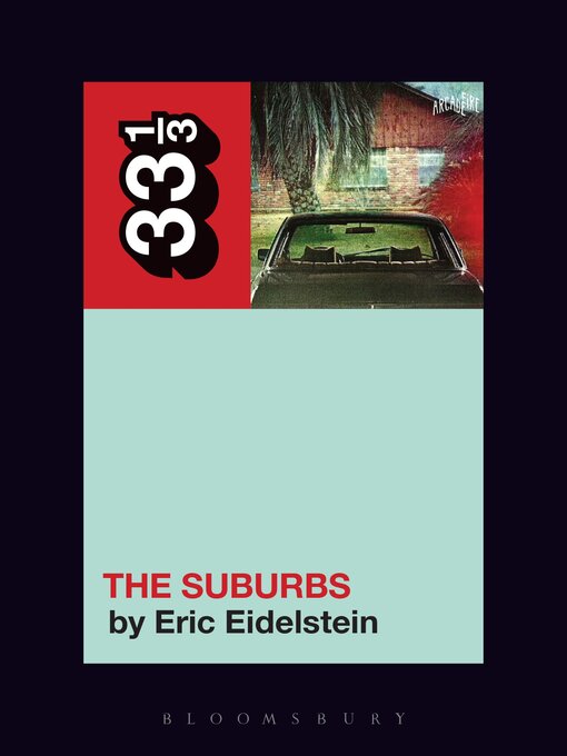Title details for Arcade Fire's the Suburbs by Eric Eidelstein - Available